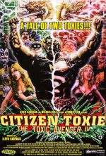 Watch Citizen Toxie: The Toxic Avenger IV Megavideo