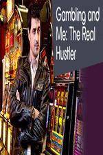 Watch Gambling Addiction and Me The Real Hustler Megavideo