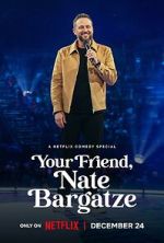 Watch Your Friend, Nate Bargatze (TV Special 2024) Megavideo