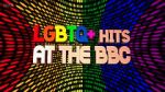 Watch LGBTQ+ Hits at the BBC (TV Special 2022) Megavideo