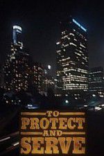 Watch To Protect and Serve Megavideo