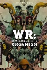Watch WR: Mysteries of the Organism Megavideo