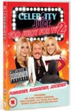 Watch Celebrity Juice - Too Juicy for TV 2 Megavideo