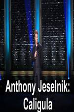 Watch Anthony Jeselnik Caligula Megavideo