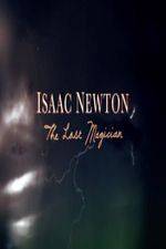 Watch Isaac Newton: The Last Magician Megavideo