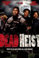 Watch Dead Heist Megavideo