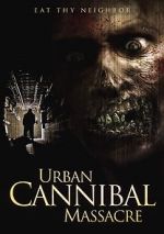 Watch Urban Cannibal Massacre Megavideo