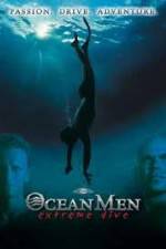 Watch IMAX - Ocean Men Extreme Dive Megavideo
