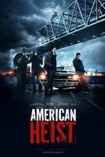 Watch American Heist Megavideo