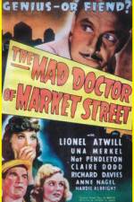 Watch The Mad Doctor of Market Street Megavideo