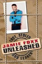 Watch Jamie Foxx Unleashed: Lost, Stolen and Leaked! Megavideo