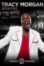 Watch Tracy Morgan: Bona Fide Megavideo