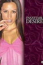 Watch Insatiable Desires Megavideo