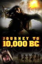 Watch Journey to 10,000 BC Megavideo