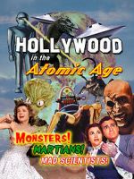 Watch Hollywood in the Atomic Age - Monsters! Martians! Mad Scientists! Megavideo