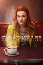 Watch Aurora Teagarden Mysteries: Death at the Diner Megavideo