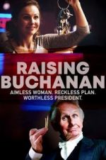 Watch Raising Buchanan Megavideo