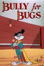 Watch Bully for Bugs (Short 1953) Megavideo