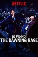 Watch Jo Pil-ho: The Dawning Rage Megavideo