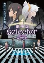 Watch Selector Destructed WIXOSS the Movie Megavideo