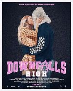 Watch Downfalls High Megavideo