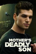 Watch Mother\'s Deadly Son Megavideo