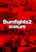Watch Bumfights 2: Bumlife Megavideo