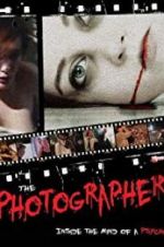 Watch The Photographer: Inside the Mind of a Psycho Megavideo