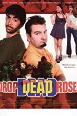 Watch Drop Dead Roses Megavideo