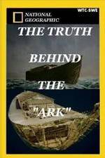 Watch The Truth Behind: The Ark Megavideo