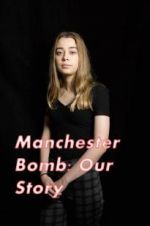 Watch Manchester Bomb: Our Story Megavideo