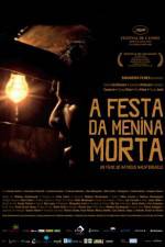 Watch A Festa da Menina Morta Megavideo