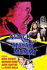 Watch Attack of the Mayan Mummy Megavideo