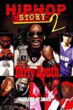 Watch Hip Hop Story 2: Dirty South Megavideo