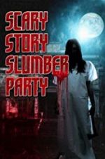Watch Scary Story Slumber Party Megavideo