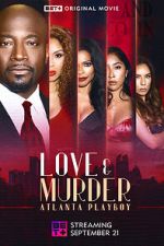 Love & Murder: Atlanta Playboy megavideo