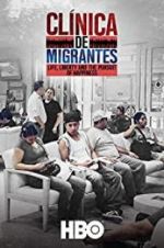 Watch Clnica de Migrantes: Life, Liberty, and the Pursuit of Happiness Megavideo