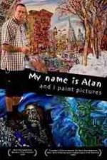 Watch My Name Is Alan and I Paint Pictures Megavideo