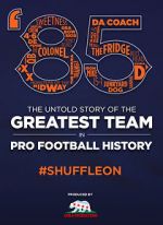 Watch \'85: The Greatest Team in Football History Megavideo