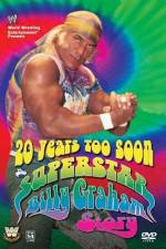 Watch 20 Years Too Soon Superstar Billy Graham Megavideo