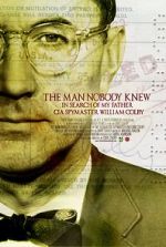 Watch The Man Nobody Knew: In Search of My Father, CIA Spymaster William Colby Megavideo