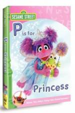 Watch Sesame Street: Abby & Friends - P Is for Princess Megavideo