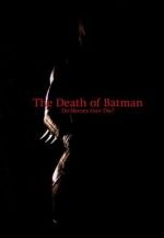Watch The Death of Batman (Short 2003) Megavideo