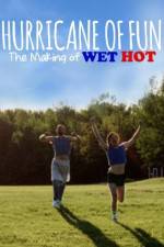 Watch Hurricane of Fun: The Making of Wet Hot Megavideo