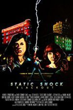 Watch Static Shock Blackout Megavideo