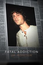 Watch Fatal Addiction: Jim Morrison Megavideo