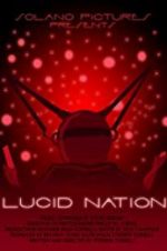Watch Lucid Nation Megavideo