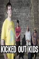 Watch Kicked Out Kids Megavideo