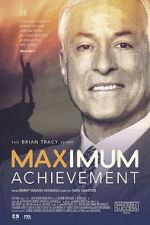 Watch Maximum Achievement: The Brian Tracy Story Megavideo