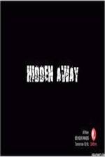 Watch Hidden Away Megavideo